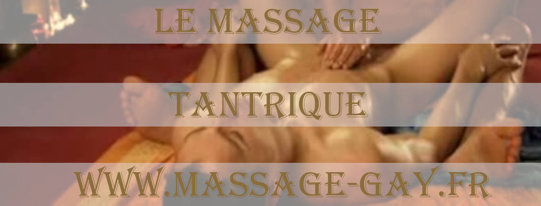 Massage tantrique Gay pour Hommes à Lyon
